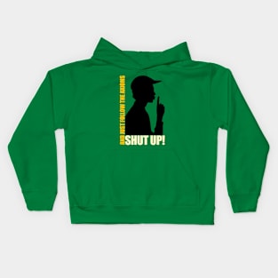 Shùt Up And Just Follow The Axioms Kids Hoodie